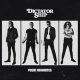 Dictator Ship LP - Your Favorites