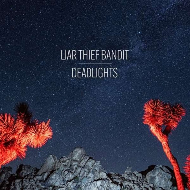 Liar Thief Bandit LP - Deadlights (Blue Vinyl)