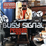 Busy Signal  LP -  Reggae Dubbn Again