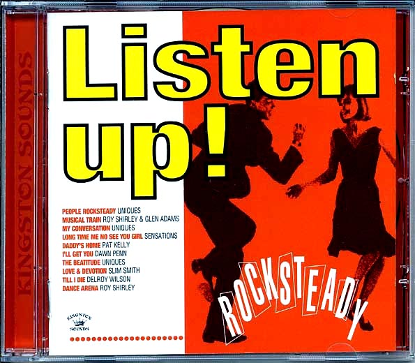 The Uniques, Slim Smith, Dawn Penn, Pat Kelly, Etc.  CD -  Listen Up: Rock Steady