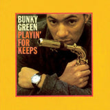 Bunky Green CD - Playin' For Keeps