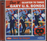 Gary U.S Bonds CD - Dance 'Til Quarter To Three / Twist Up Calypso