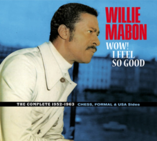 Willie Mabon CD - Wow! I Feel So Good - The Complete 19 52-19 62 Ches. Formal & USA Sides