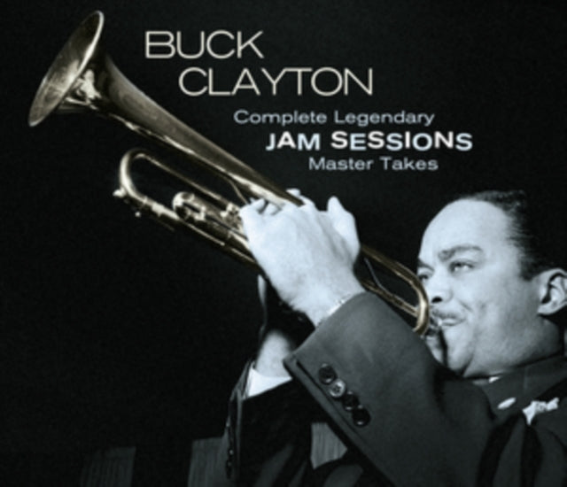 Buck Clayton CD - Complete Legendary Jam Sessions - Master Takes