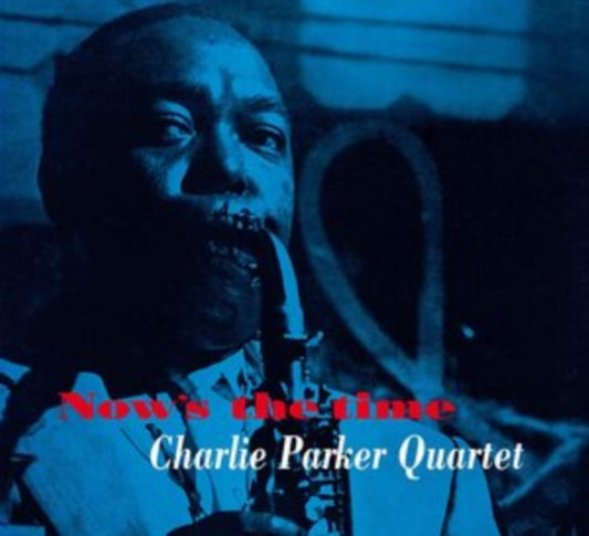 Charlie Parker Quintet CD - Now's The Time (+12  Bonus Tracks)