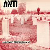 Anti LP - I Don'T Want To Die In Your War