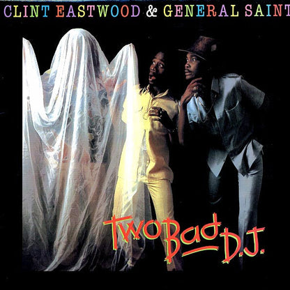 Clint Eastwood & General Saint  LP -  Two Bad DJ