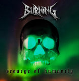 Burning CD - Scourge Of Humanity (Limited Edition)