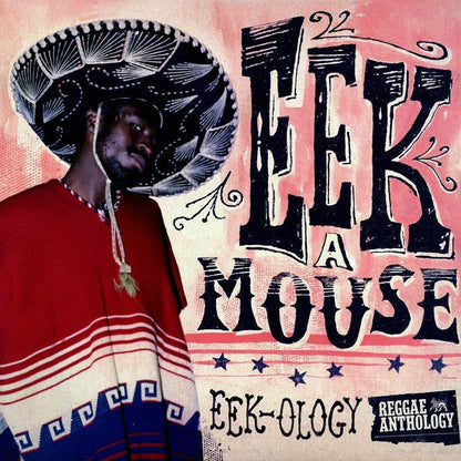 Eek A Mouse  LP -  EekOlogy: Reggae Anthology