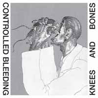 Controlled Bleeding LP - Knees & Bones | Buy Now For 59.99