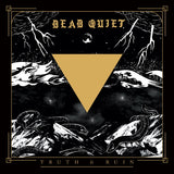 Dead Quiet LP - Truth And Ruin | Buy Now For 32.99