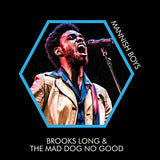 Brooks Long & The Mad Dog No Good LP - Mannish Boys | Buy Now For 32.99