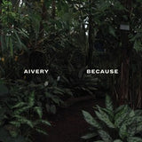 Aivery LP - Because | Buy Now For 35.99