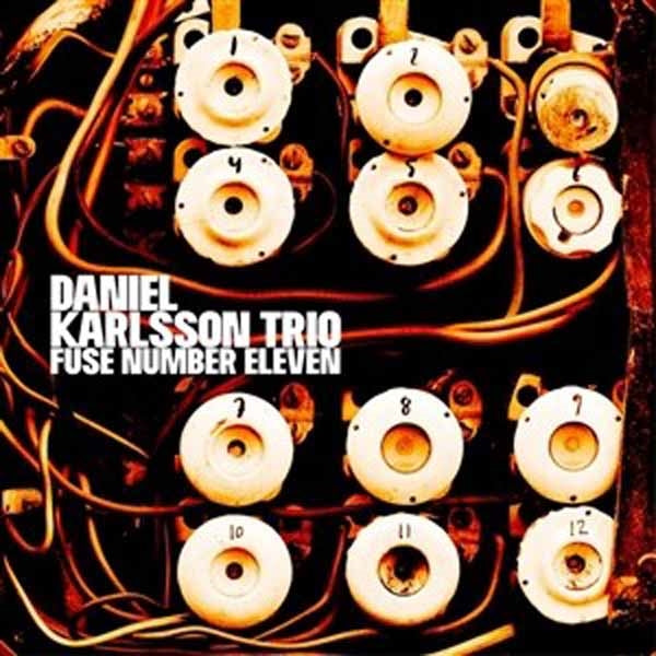 Daniel Karlsson Trio LP - Fuse Number Eleven | Buy Now For 44.99