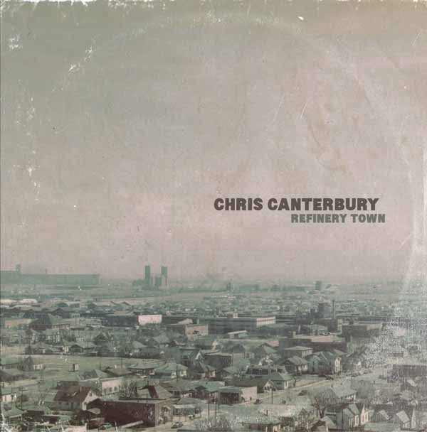 Chris Canterbury LP - Refinery Town | Buy Now For 38.99