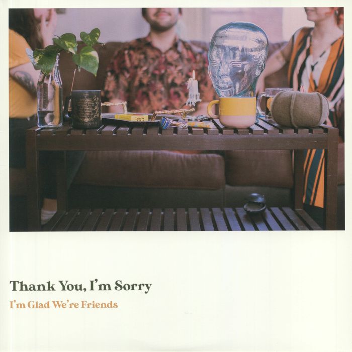 Thank You. I'm Sorry LP - I'm Glad We're Friends (Coloured Vinyl)