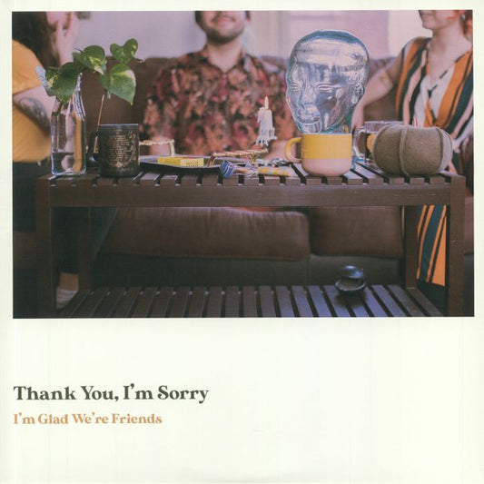 Thank You. I'm Sorry LP - I'm Glad We're Friends (Coloured Vinyl)