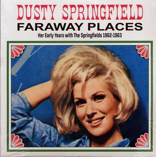 Dusty Springfield LP - Faraway Places - Her Early Years With The Springfields 1962-1963 (White Vinyl) | Buy Now For 32.99