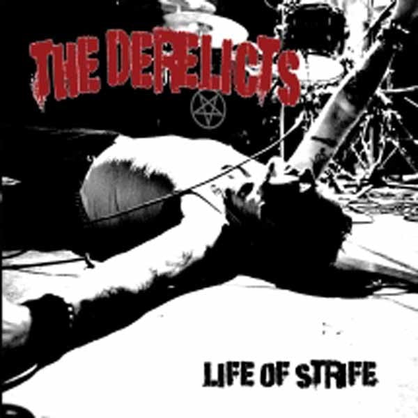 Derelicts LP - Life Of Strife | Buy Now For 35.99