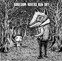 Boredom / Rivers Run Dry LP - Split | Buy Now For 31.99