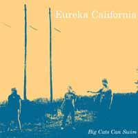 Eureka California LP - Big Cats Can Swim | Buy Now For 26.99