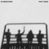 Ex-Breathers LP - Past Tense | Buy Now For 21.99