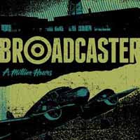 Broadcaster LP - A Million Hours | Buy Now For 23.99