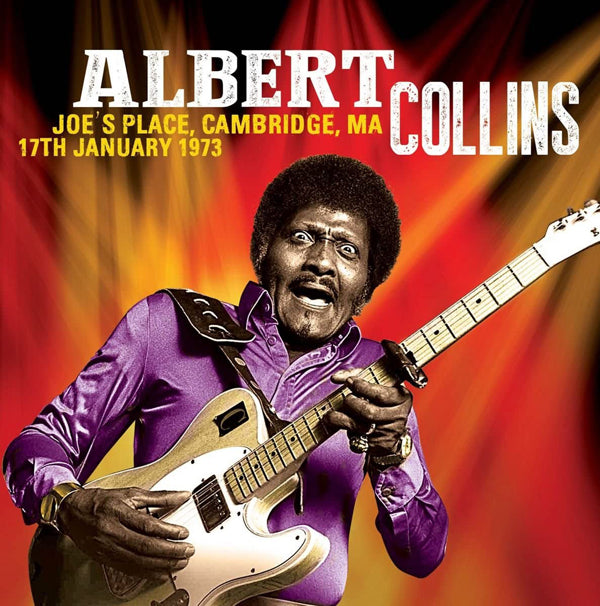 Albert Collins LP - Joe'S Place, Cambridge, Ma 17Th January 1973 | Buy Now For 41.99