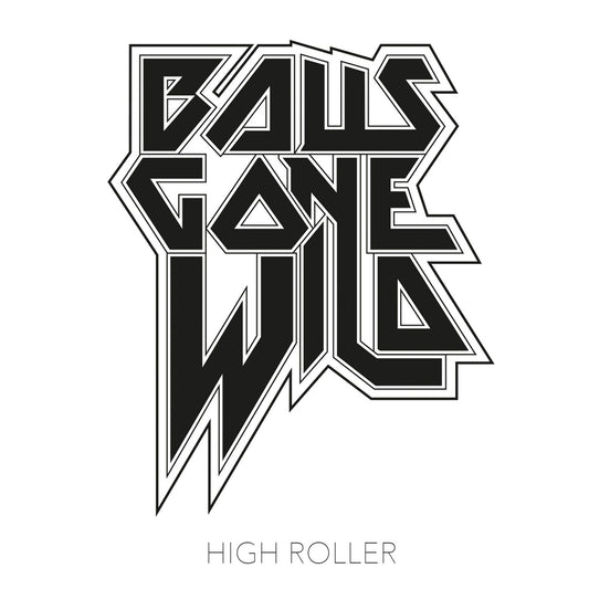 Balls Gone Wild LP - High Roller (Lp+Cd) | Buy Now For 34.99