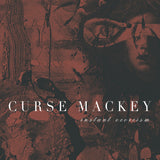 Curse Mackey LP - Instant Exorcism | Buy Now For 35.99