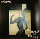 Pigbag LP - Dr Heckle & Mr Jive