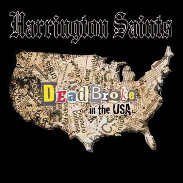 Harrington Saints LP - Dead Broke In The Usa | Buy Now For 29.99