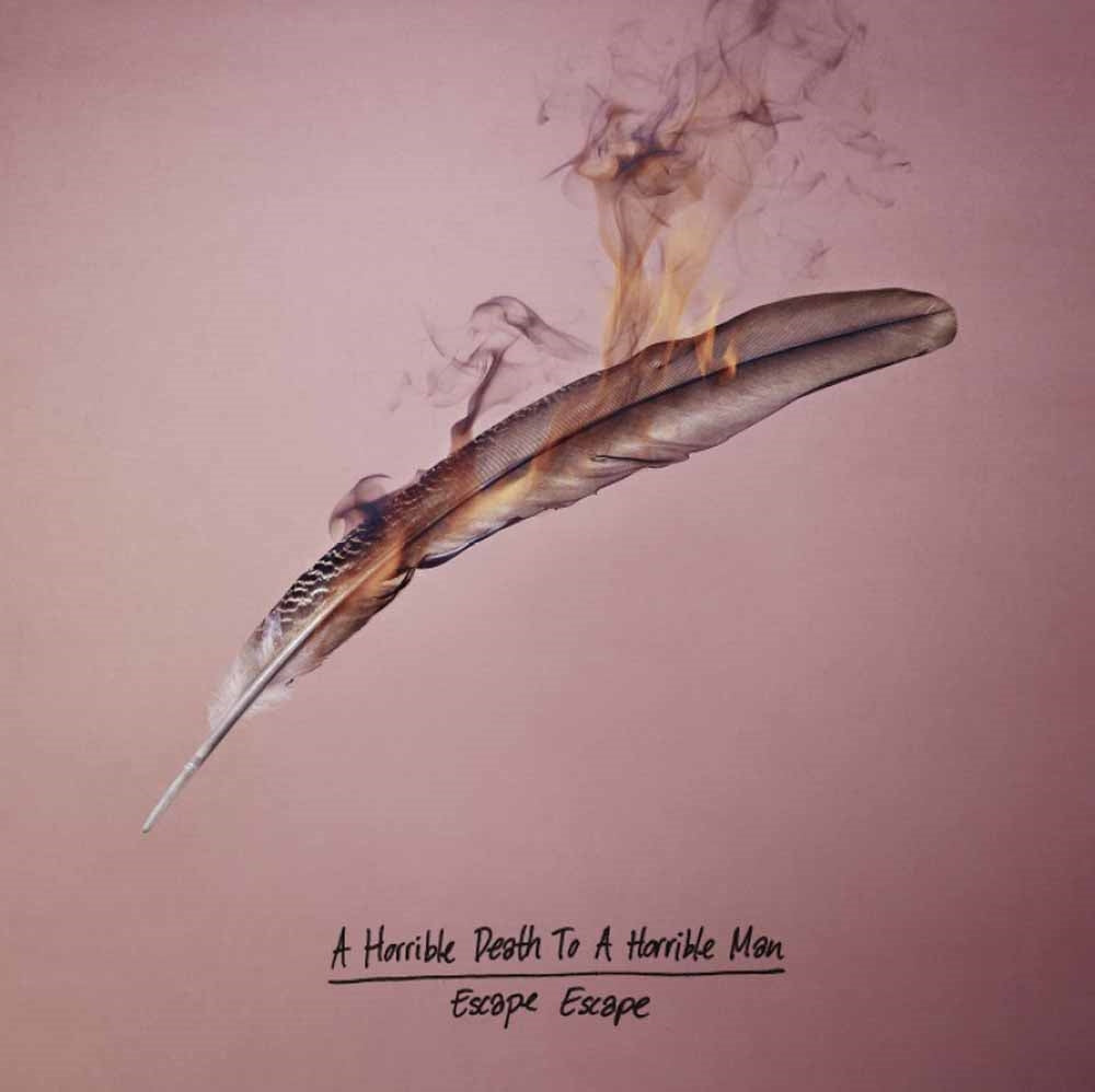 A Horrible Death To A Horrible Man LP - Escape Escape (Mini) | Buy Now For 23.99