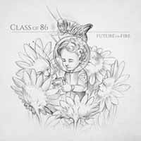 Class Of '86 LP - Future On Fire | Buy Now For 23.99