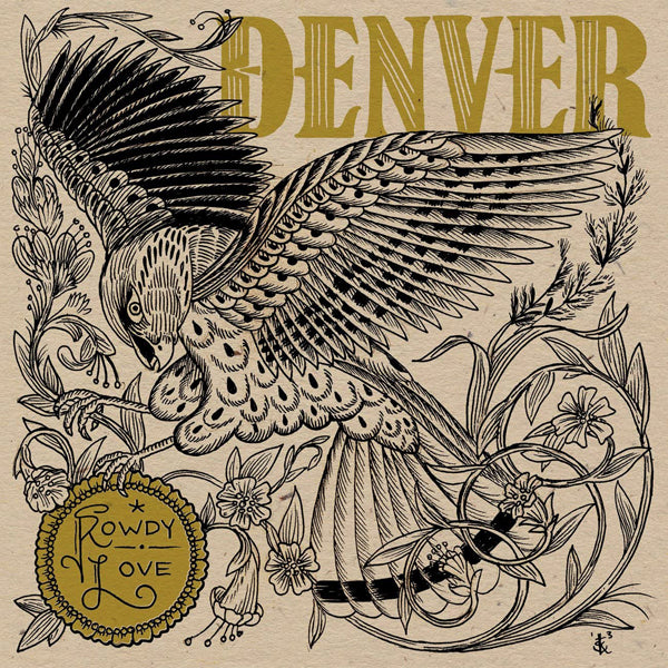 Denver LP - Rowdy Love | Buy Now For 28.99