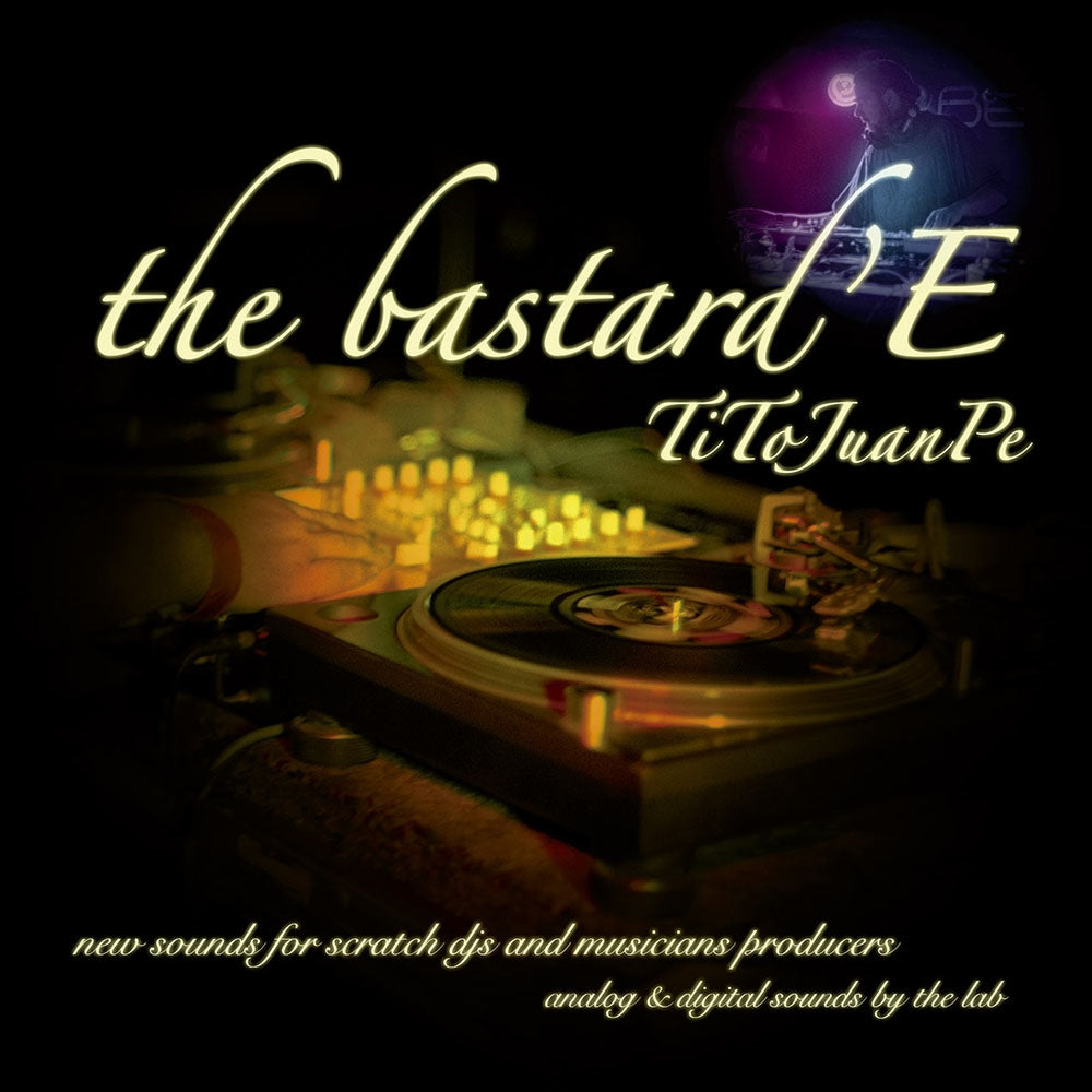 Dj Tito Juanpe LP - The Bastard'E | Buy Now For 19.99