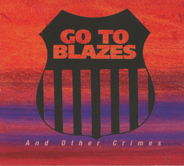 Go To Blazes LP - And Other Crimes