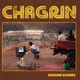 Chagrin LP - Ground Scores | Buy Now For 26.99