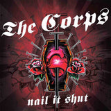  The Corps LP - Nail It Shut | Buy Now For 35.99