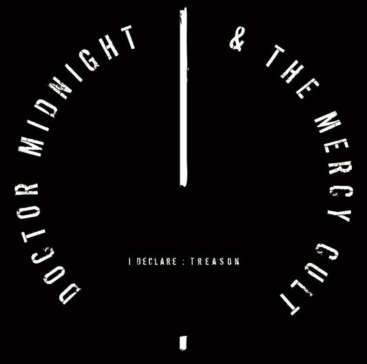 Doctor Midnight & The Mercy Cult LP - I Declare: Treason (Glow In The Dark Sleeve) | Buy Now For 19.99