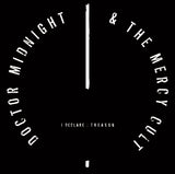 Doctor Midnight & The Mercy Cult LP - I Declare: Treason (Glow In The Dark Sleeve) | Buy Now For 19.99