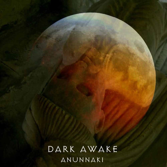 Dark Awake LP - Anunnaki | Buy Now For 23.99