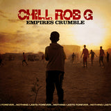 Chill Rob G LP - Empires Crumble | Buy Now For 44.99