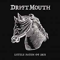 Drift Mouth LP - Little Patch Of Sky | Buy Now For 35.99