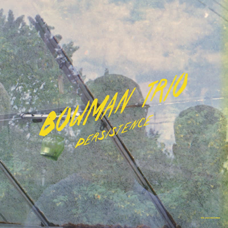 Bowman Trio LP - Persistence