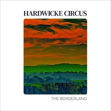 Hardwicke Circus LP Vinyl Record - The Borderland